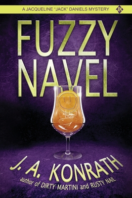 Fuzzy Navel - J. A. Konrath