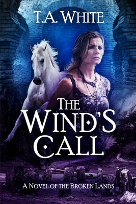The Wind's Call - T. A. White