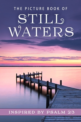 The Picture Book of Still Waters: A Gift Book for Alzheimer's Patients and Seniors with Dementia - Sunny Street Books