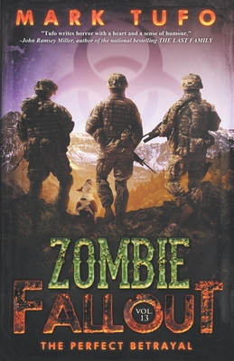 Zombie Fallout 13: The Perfect Betrayal - Mark Tufo