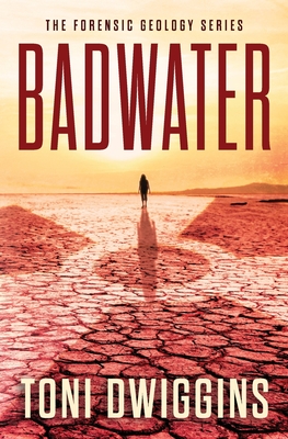 Badwater - Toni Dwiggins