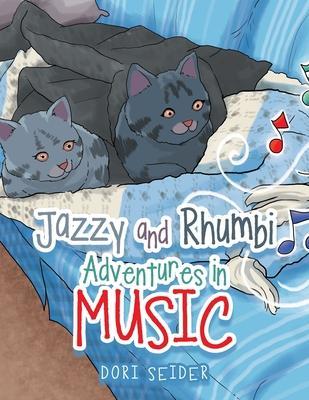 Jazzy and Rhumbi Adventures in Music - Dori Seider