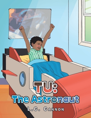 Tu: the Astronaut - L. C. Cannon