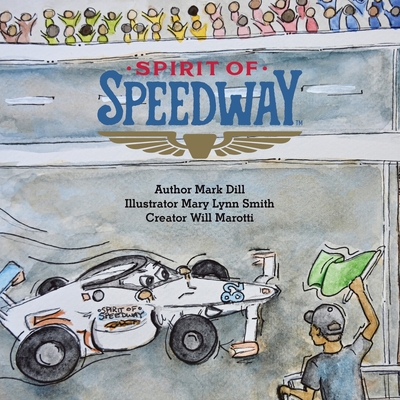 Spirit of Speedway - Mark Dill