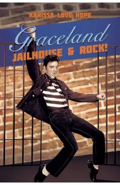 Poza produsului Graceland Jailhouse & Rock! - Karissa Love Hope