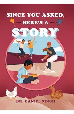 Coperta cărții 'Since You Asked, Here's a Story - Daniel Singh'