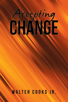 Accepting Change - Walter Cooks