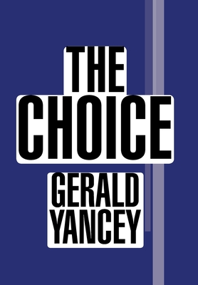 The Choice - Gerald Yancey