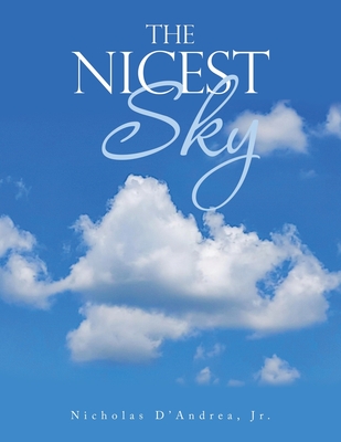 The Nicest Sky - Nicholas D'andrea