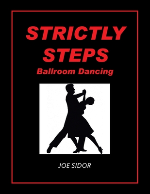Strictly Steps: Ballroom Dancing - Joe Sidor