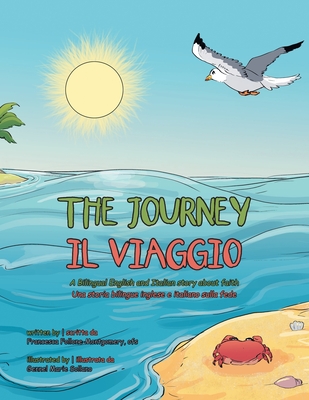 The Journey: A Bilingual English and Italian Story About Faith - Francesca Follone-montgomery Ofs