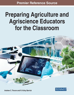 Preparing Agriculture and Agriscience Educators for the Classroom - Andrew C. Thoron