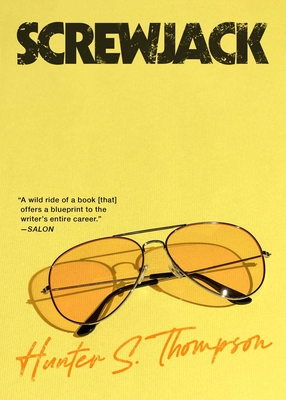 Screwjack: A Short Story - Hunter S. Thompson
