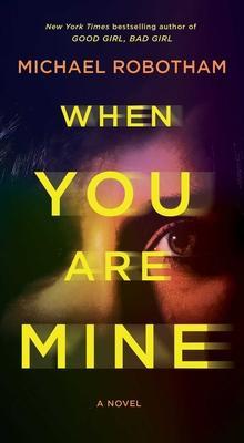 When You Are Mine - Michael Robotham