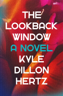 The Lookback Window - Kyle Dillon Hertz