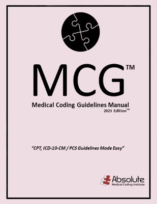 Medical Coding Guidelines Manual (McG): 2023 Edition Volume 6 - Camille Jackson