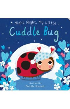 Night Night, My Little Cuddle Bug - Natalie Marshall