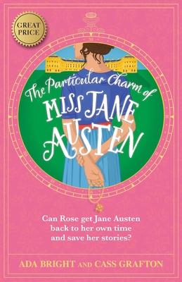 The Particular Charm of Miss Jane Austen - Ada Bright