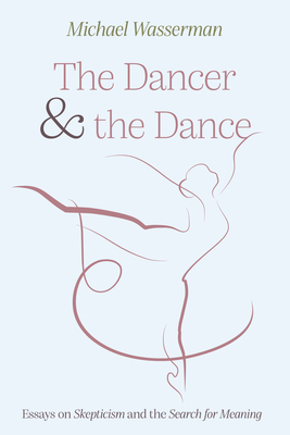 The Dancer and the Dance - Michael Wasserman