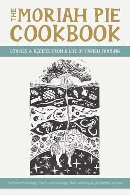 The Moriah Pie Cookbook - Robert Lockridge