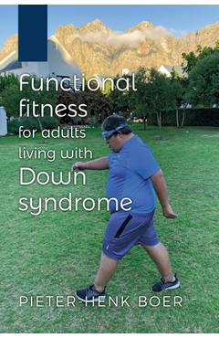 Coperta cărții 'Functional Fitness for Adults Living with Down Syndrome - Pieter-henk Boer'