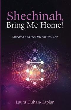 Coperta cărții 'Shechinah, Bring Me Home! - Laura Duhan-kaplan'