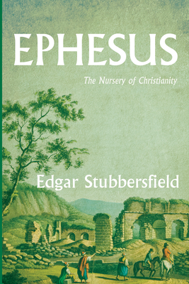 Ephesus - Edgar Stubbersfield