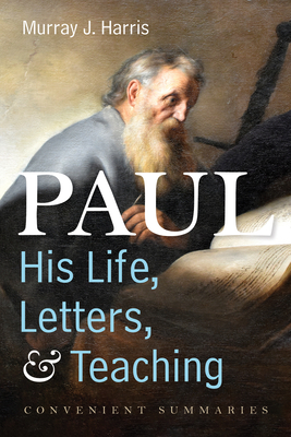 Coperta cărții 'Paul-His Life, Letters, and Teaching - Murray J. Harris'