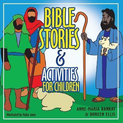 Bible Stories and Activities for Children - Anne-maria Bankay