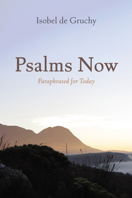 Coperta cărții 'Psalms Now - Isobel De Gruchy'