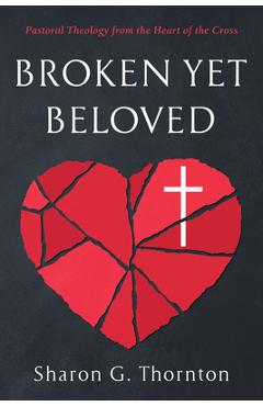 Coperta cărții 'Broken yet Beloved - Sharon G. Thornton'