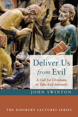 Deliver Us from Evil - John Swinton