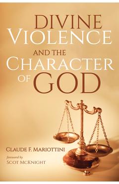 Coperta cărții 'Divine Violence and the Character of God - Claude F. Mariottini'