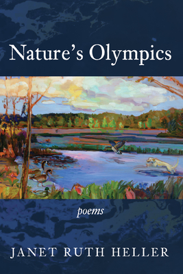 Nature's Olympics - Janet Ruth Heller