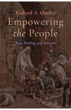 Coperta cărții 'Empowering the People - Richard A. Horsley'