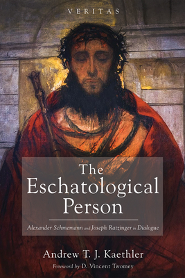 The Eschatological Person - Andrew T. J. Kaethler
