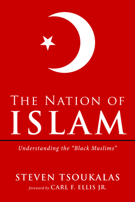 The Nation of Islam - Steven Tsoukalas
