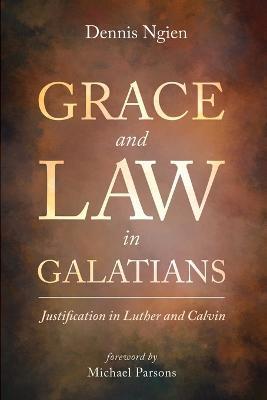 Grace and Law in Galatians - Dennis Ngien
