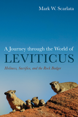A Journey through the World of Leviticus - Mark W. Scarlata