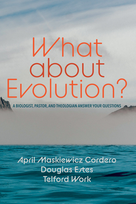 What about Evolution? - April Maskiewicz Cordero