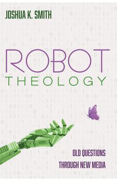 Poza produsului Robot Theology - Joshua K. Smith