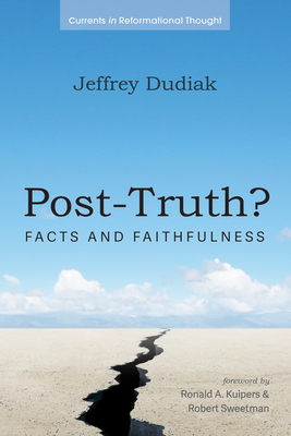 Post-Truth? - Jeffrey Dudiak