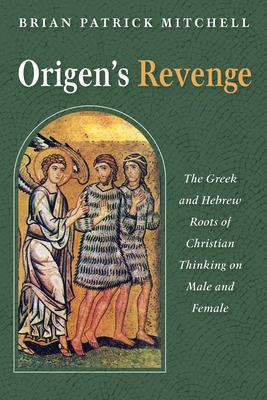 Origen's Revenge - Brian Patrick Mitchell
