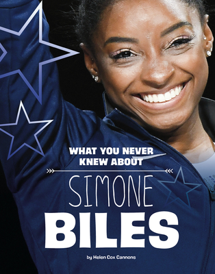 What You Never Knew about Simone Biles - Helen Cox Cannons