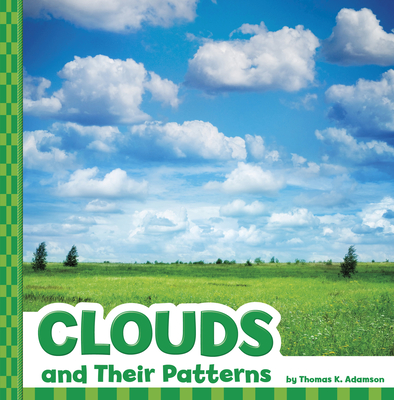 Clouds and Their Patterns - Thomas K. Adamson