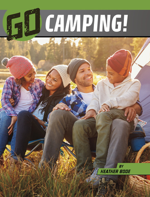 Coperta cărții 'Go Camping! - Heather Bode'