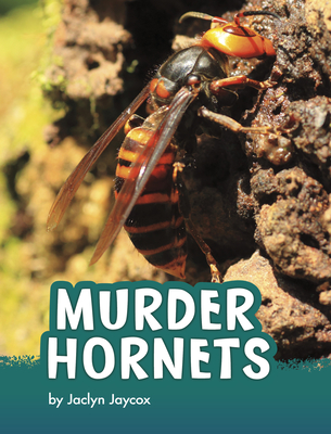 Coperta cărții 'Murder Hornets - Jaclyn Jaycox'
