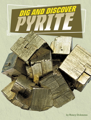 Coperta cărții 'Dig and Discover Pyrite - Nancy Dickmann'
