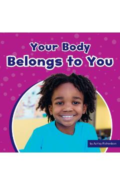 Coperta cărții 'Your Body Belongs to You - Ashley Richardson'