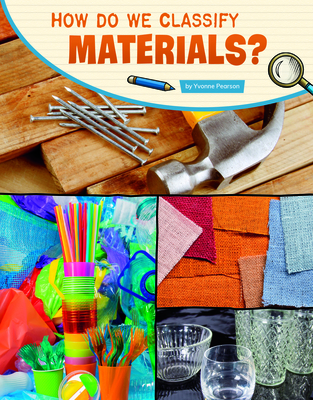 How Do We Classify Materials? - Yvonne Pearson